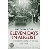 Eleven Days in August by Matthew Cobb