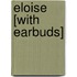 Eloise [With Earbuds]