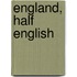 England, Half English
