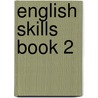 English Skills Book 2 by Carol Matchett