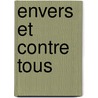 Envers Et Contre Tous door Am D.E. Achard