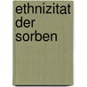 Ethnizitat Der Sorben door Sibylle Roderer