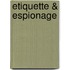 Etiquette & Espionage