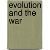 Evolution and the War by Sir P. Chalmers (Peter Chalmer Mitchell