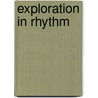 Exploration in Rhythm by Ed Saindon