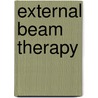 External Beam Therapy by Peter Hoskin