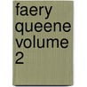 Faery Queene Volume 2 by Professor Edmund Spenser