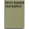 Farm-Based Recreation door Richard Reeder