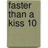 Faster than a Kiss 10 door Meca Tanaka