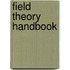 Field Theory Handbook