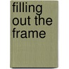 Filling out the Frame by Fahmy Shahira