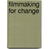Filmmaking for Change