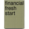 Financial Fresh Start door Shari Olefson