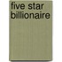 Five Star Billionaire