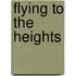 Flying to the Heights