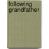 Following Grandfather