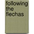 Following the Flechas