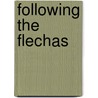 Following the Flechas door Brenna Halpin