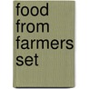 Food from Farmers Set door Ruth Owen