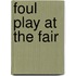 Foul Play at the Fair