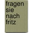 Fragen Sie nach Fritz