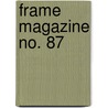 Frame Magazine No. 87 door Tracey Ingram