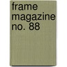 Frame Magazine No. 88 door Tracey Ingram