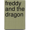 Freddy and the Dragon door Walter R. Brooks