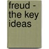 Freud - The Key Ideas