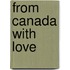 From Canada with Love