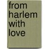 From Harlem With Love
