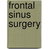 Frontal Sinus Surgery door Kshitij Shah