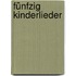 Fünfzig Kinderlieder