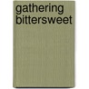 Gathering Bittersweet door Johannah Reardon