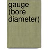 Gauge (Bore Diameter) door Frederic P. Miller