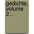 Gedichte, Volume 2...