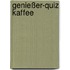 Genießer-Quiz Kaffee