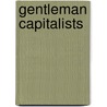 Gentleman Capitalists by Anthony Webster