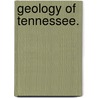 Geology of Tennessee. door James Merrill Safford