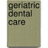 Geriatric Dental Care