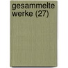 Gesammelte Werke (27) by Paul Heyse