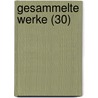 Gesammelte Werke (30) by Paul Heyse