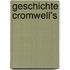 Geschichte Cromwell's