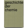 Geschichte Der Chemie door Kopp Hermann