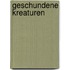Geschundene Kreaturen