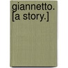 Giannetto. [A story.] door Margaret Elizabeth Majendie