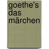 Goethe's das Märchen door Johann Goethe