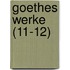 Goethes Werke (11-12)