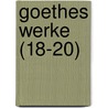 Goethes Werke (18-20) door Von Johann Wolfgang Goethe