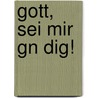 Gott, Sei Mir Gn Dig! door Hermann Friedrich Kohlbr Gge